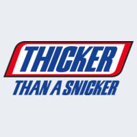 Thicker Than A Snicker Design